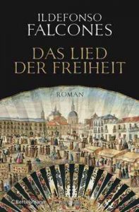 Das Lied der Freiheit: Roman – Ildefonso Falcones, Stefanie Karg [ePub & Kindle] [German]