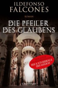 Die Pfeiler des Glaubens: Roman – Ildefonso Falcones, Stefanie Karg [ePub & Kindle] [German]