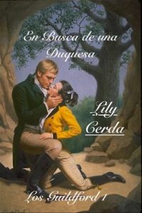 En Busca de una Duquesa (Los Guildford nº 1) – Lily Cerda [ePub & Kindle]