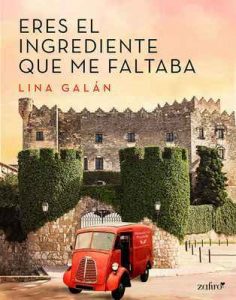 Eres el ingrediente que me faltaba (Volumen independiente) – Lina Galán [ePub & Kindle]