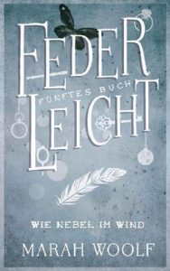 FederLeicht.Wie Nebel im Wind (FederLeichtSaga 5) – Marah Woolf, Carolin Liepins [ePub & Kindle] [German]