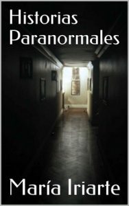 Historias paranormales – María Iriarte [ePub & Kindle]