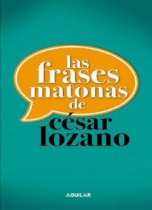 Las frases matonas de César Lozano – César Lozano [ePub & Kindle]