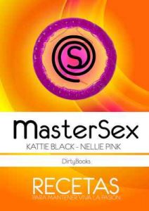 Master Sex: Recetas para mantener viva la pasión – Kattie Black,Nellie Pink [ePub & Kindle]