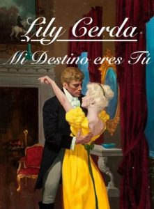 Mi Destino eres Tú – Lily Cerda [ePub & Kindle]