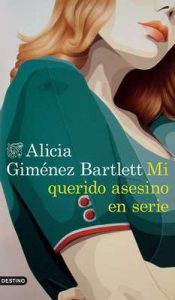 Mi querido asesino en serie (Serie Petra Delicado) – Alicia Giménez Bartlett [ePub & Kindle]