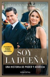 Soy la dueña: De Televisa a los Pinos. La historia de la Primera Dama – Sanjuana Martínez [ePub & Kindle]