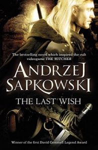 The Last Wish – Andrzej Sapkowski [ePub & Kindle] [English]