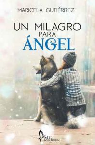 Un Milagro Para Ángel : Relato Corto – Maricela Gutiérrez [ePub & Kindle]