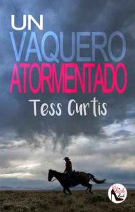 Un Vaquero Atormentado (Rancho Atkins nº 3) – Tess Curtis [ePub & Kindle]