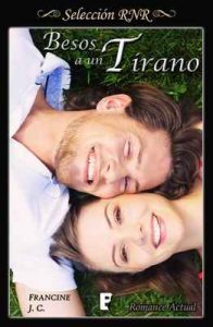 Besos a un tirano – Francine J.C [ePub & Kindle]