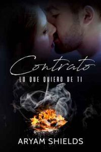 Contrato II: Lo que quiero de ti – Aryam Shields [ePub & Kindle]