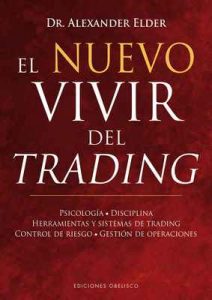 El nuevo vivir del trading – Alexander Elder [ePub & Kindle]
