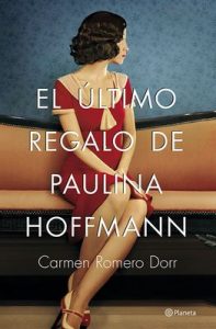 El último regalo de Paulina Hoffmann (Volumen independiente) – Carmen Romero Dorr [ePub & Kindle]
