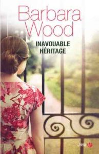 Inavouable héritage – Barbara Wood, Alexandra Forterre [ePub & Kindle] [French]