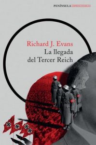 La llegada del Tercer Reich – Richard J. Evans,  José Manuel Álvarez Flórez [ePub & Kindle]