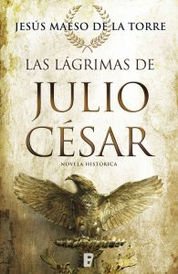 Las lágrimas de Julio César – Jesús Maeso de la Torre [ePub & Kindle]