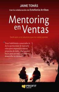 Mentoring en ventas: Dedicado a mi alumno que no sabía vender – Jaume Tomás Campa [ePub & Kindle]