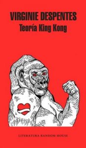 Teoría King Kong – Virginie Despentes [ePub & Kindle]