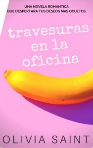 Travesuras en la Oficina: Novela Romántica Bisexual (Romance nº 1) – Olivia Saint [ePub & Kindle]