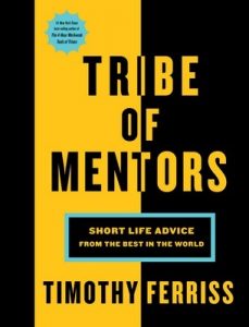 Tribe of Mentors: Short Life Advice from the Best in the World – Timothy Ferriss [ePub & Kindle] [English]