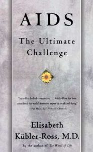 AIDS: The Ultimate Challenge – Elisabeth Kübler-Ross [ePub & Kindle] [English]