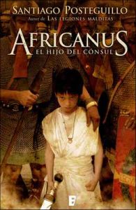 Africanus. El hijo del cónsul (Trilogía Africanus 1) – Santiago Posteguillo [ePub & Kindle]