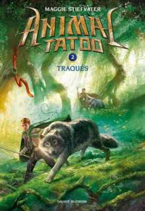 Animal Tatoo saison 1, Tome 02 : Traqués – Maggie Stiefvater, Marie Leymarie [ePub & Kindle] [French]