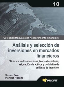 Análisis y selección de inversiones en mercados financieros (Colección Manuales de Asesoramiento Financiero n° 10 ) – Xavier Brun, Manuel Moreno [ePub & Kindle]