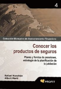 Conocer los productos de seguros (Colección Manuales de Asesoramiento Financiero n° 4) – Rafael Manchón Castaño, Albert Martí Poyo [ePub & Kindle]