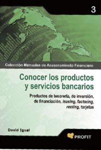 Conocer los productos y servicios bancarios (Colección Manuales de Asesoramiento Financiero nº 3) – David Igual Molina [ePub & Kindle]