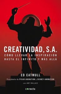 Creatividad, S.A.: Cómo llevar la inspiración hasta el infinito y más allá – Edwin Catmull [ePub & Kindle]