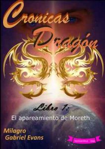 Crónicas Dragón_Libro 1: El apareamiento de Moreth – Milagro Gabriel Evans [ePub & Kindle]