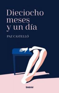 Dieciocho meses y un día (Umbriel narrativa) – Paz Castelló [ePub & Kindle]