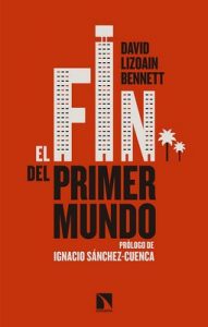 El fin del Primer Mundo (Mayor) – David Lizoain Bennett [ePub & Kindle]