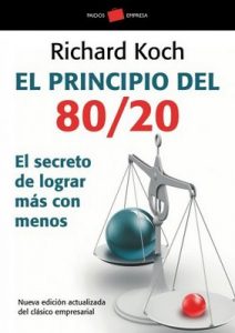El principio 80/20: El secreto de lograr más con menos – Richard Koch,‎ Montserrat Asensio Fernández [ePub & Kindle]