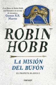 La misión del bufón (El Profeta Blanco 1) – Robin Hobb [ePub & Kindle]