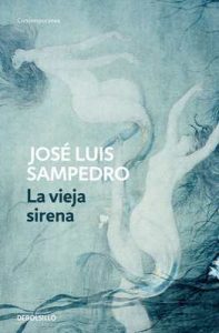 La vieja sirena (Los círculos del tiempo 1) – José Luis Sampedro [ePub & Kindle]