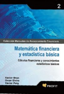 Matemática financiera y estadística básica (Colección Manuales de Asesoramiento Financiero nº 2) – Xavier Brun Lozano, Oscar Elvira [ePub & Kindle]