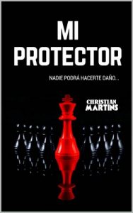 Mi protector – Christian Martins [ePub & Kindle]