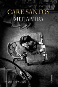 Mitja vida – Care Santos [ePub & Kindle] [Catalán]