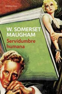 Servidumbre humana – W. Somerset Maugham [ePub & Kindle]