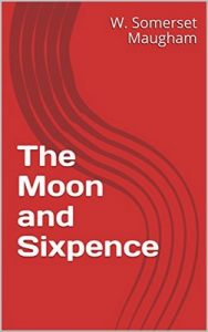 The Moon and Sixpence – W. Somerset Maugham [ePub & Kindle] [English]