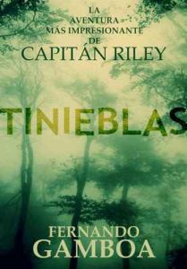Tinieblas (Las aventuras del Capitán Riley n°2) – Fernando Gamboa [ePub & Kindle]