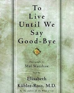 To live until we say good bye – Elisabeth Kübler-Ross [ePub & Kindle] [English]