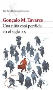 Una niña está perdida en el siglo XX – Gonçalo M. Tavares, Rosa Martínez Alfaro [ePub & Kindle]