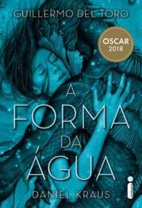 A forma da água – Guillermo del Toro,‎ Daniel Kraus [ePub & Kindle] [Portuguese]