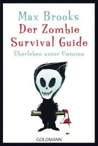 Der Zombie Survival Guide: Überleben unter Untoten – Max Brooks, Joachim Körber [ePub & Kindle] [German]