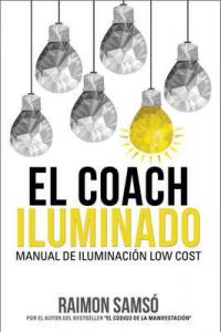 El Coach Iluminado: Manual de iluminación Low cost – Raimon Samso [ePub & Kindle]
