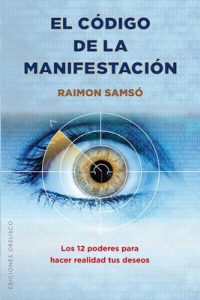 El código de la manifestación – Raimon Samsó [ePub & Kindle]